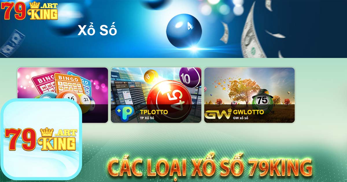 Các loại xổ số 79king