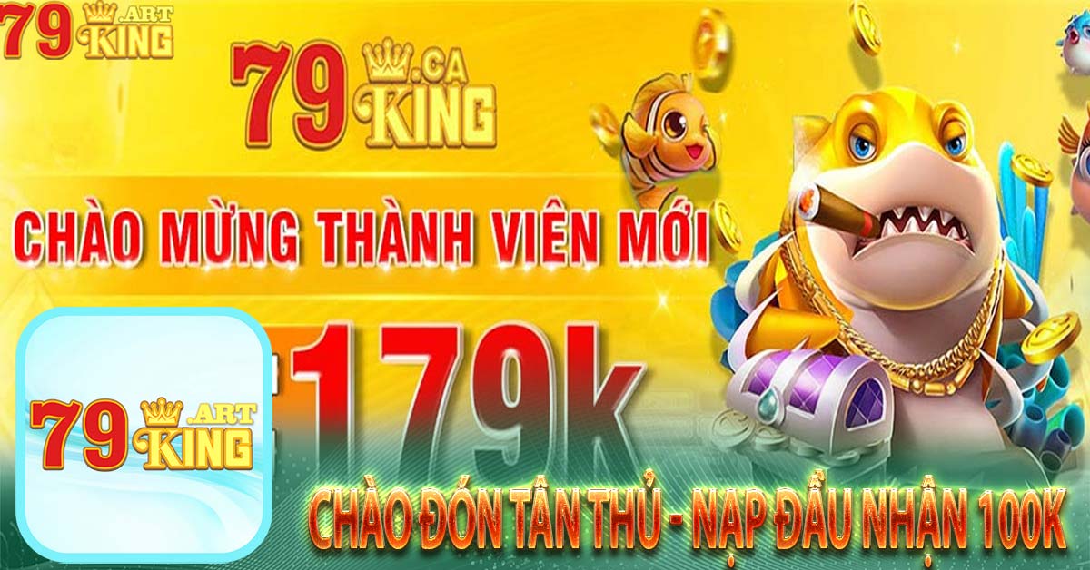 Chào đón tân thủ - Nạp đầu nhận 100k