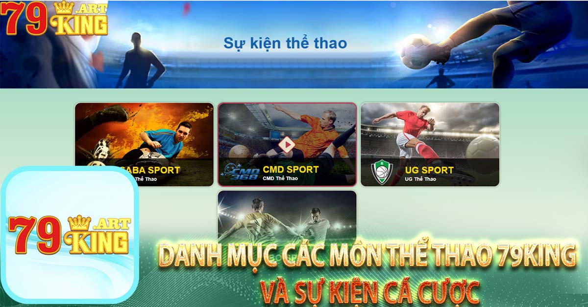 Danh mục các môn thể thao 79king và sự kiện cá cược