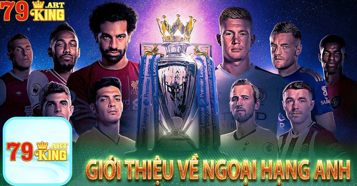 Giới thiệu về Ngoại hạng Anh