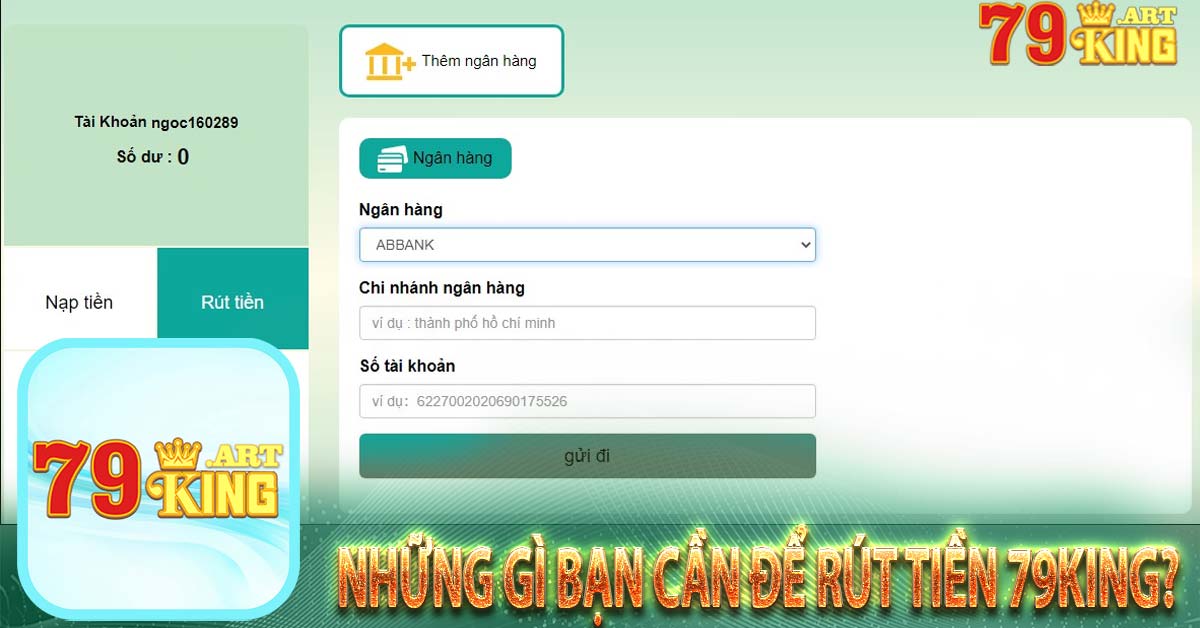Những gì bạn cần để rút tiền 79king?
