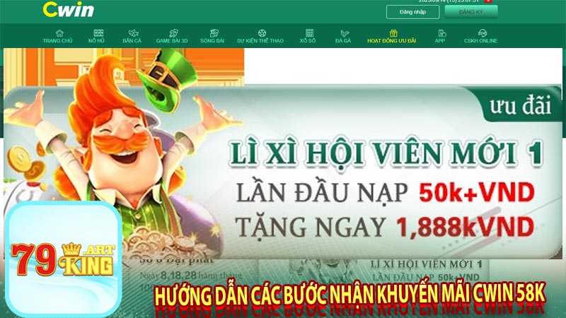 Hướng dẫn các bước nhận khuyến mãi Cwin 58k