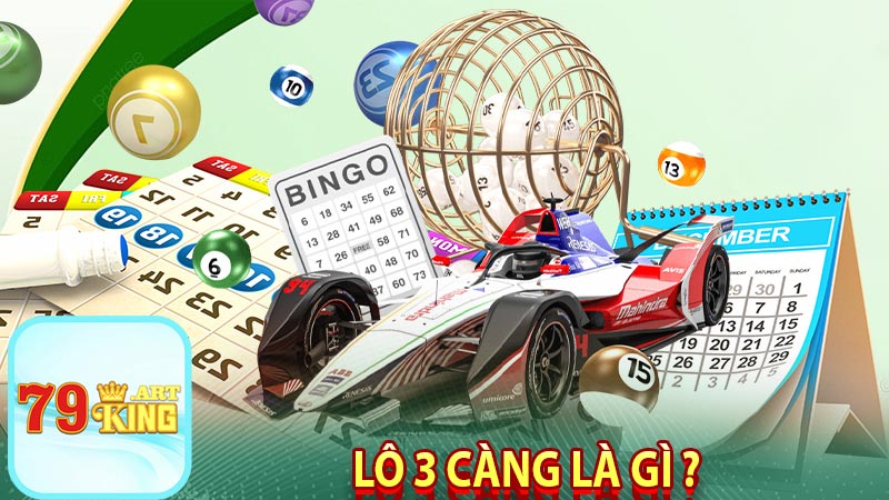 Lô 3 Càng Là Gì ?
