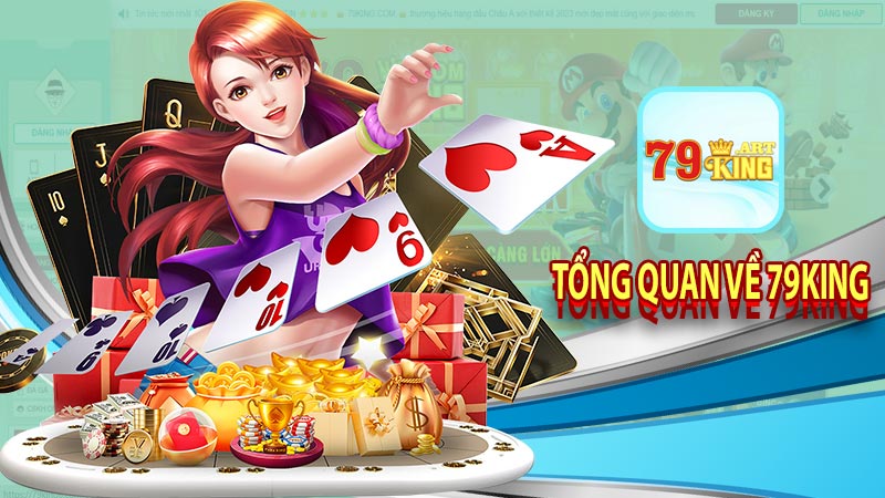 Tổng quan về 79king