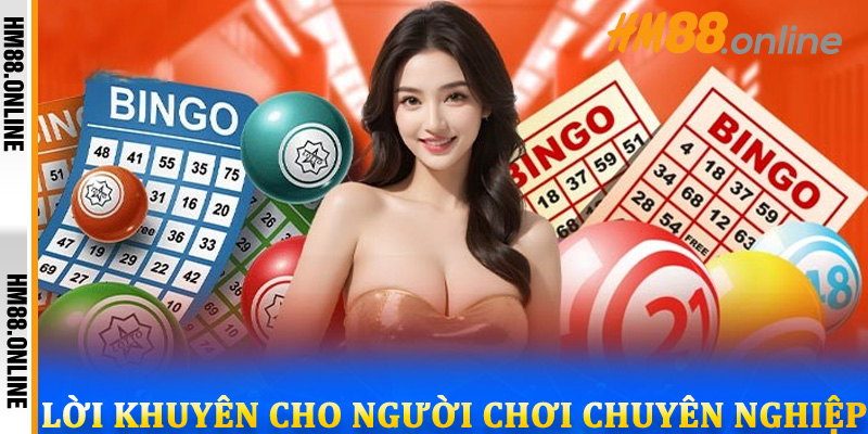 Lời khuyên cho người chơi chuyên nghiệp