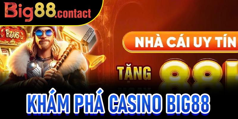 Khám phá Casino Big88