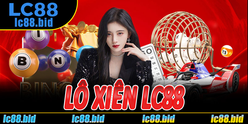 Lô Xiên Lc88