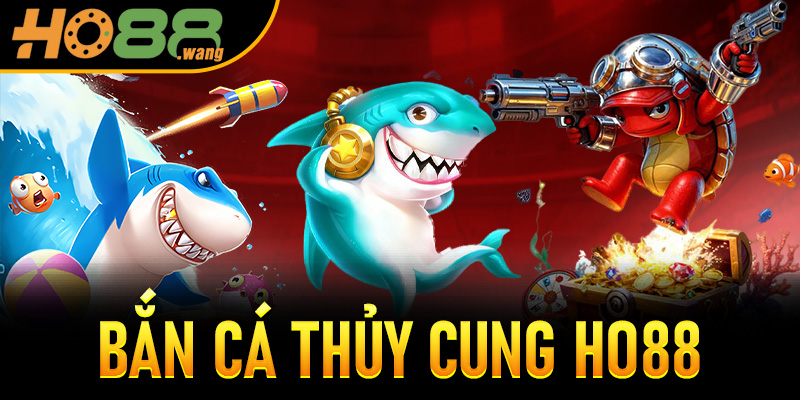 Bắn Cá Thủy Cung Ho88