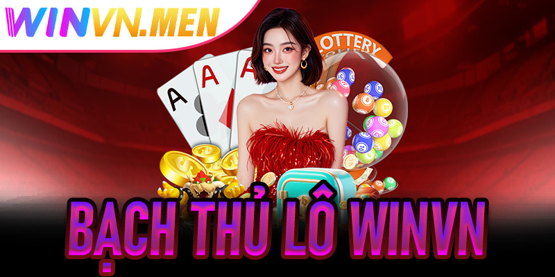 Bạch Thủ Lô Winvn