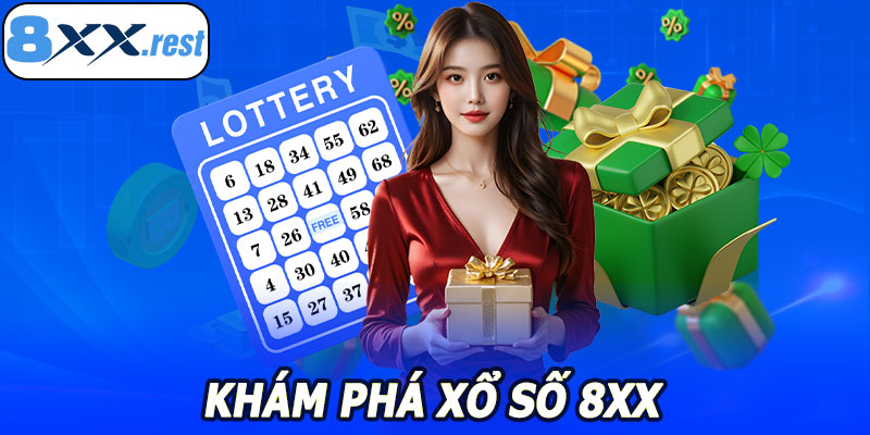 Khám Phá Xổ Số 8XX – Chơi Ngay, Thưởng Liền Tay